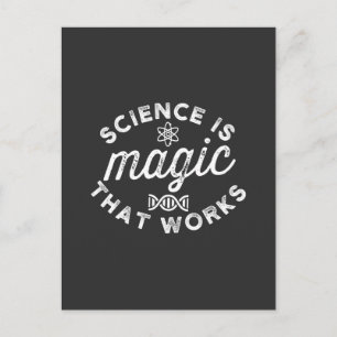 CARTE POSTALE LA SCIENCE EST UNE MAGIE QUI FONCTIONNE