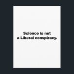 Carte Postale La science n'est pas une conspiration libérale<br><div class="desc">La science n'est pas une conspiration libérale</div>