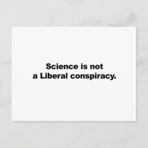 Carte Postale La science n'est pas une conspiration libérale