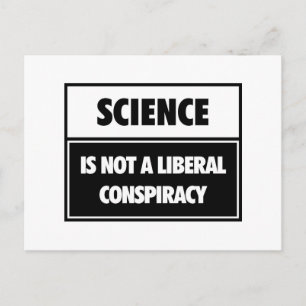 Carte Postale La science n'est pas une conspiration libérale.