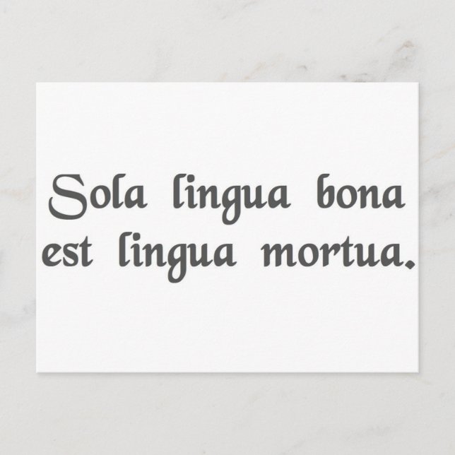 Carte Postale La seule bonne langue est une langue morte. (Devant)