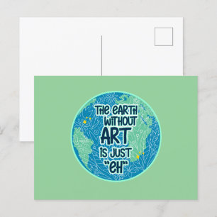 Carte Postale La Terre Sans Art Est Juste Hein