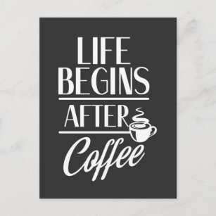 Carte Postale La vie commence après la caféine accro à la caféin