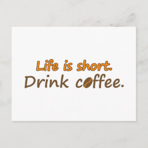 Carte Postale La vie est courte. Buvez du café. Drôle Slogans de