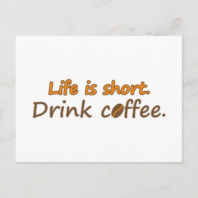 Carte Postale La vie est courte. Buvez du café. Drôle Slogans de (Devant)