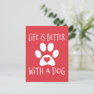 Carte Postale La vie est meilleure avec un chien - Amoureux des