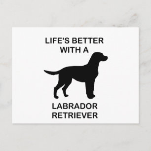 Carte Postale La vie est meilleure avec un Labrador Retriever