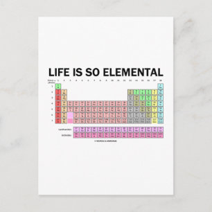 Carte Postale La Vie Est Si Élémentaire (Tableau Périodique Des