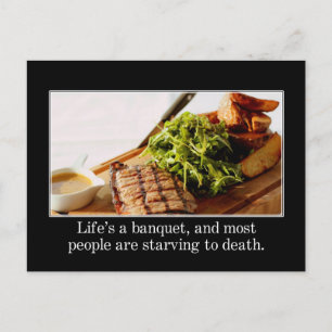 Carte Postale La vie est un banquet et la plupart des gens meure