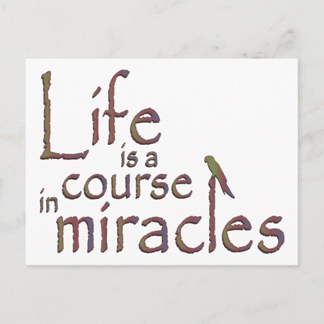 Carte Postale La vie est un cours de miracles (Devant)