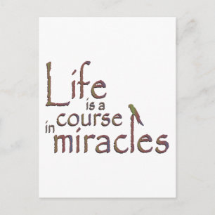 Carte Postale La vie est un cours de miracles