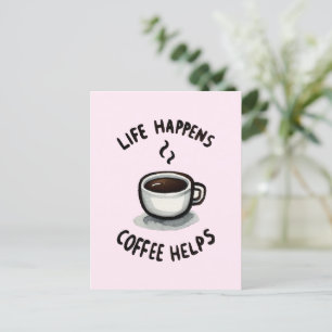 Carte Postale La Vie Se Passe, Le Café Aide - Pour L'Amoureux Du