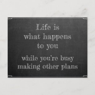 Carte Postale La vie se passe pendant que vous faites des plans