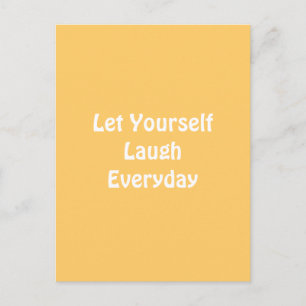 Carte Postale Laissez-Vous Rire Tous Les Jours. Jaune.