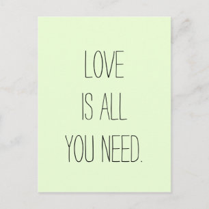 Carte Postale "L'amour est tout ce dont vous avez besoin"