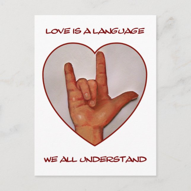 CARTE POSTALE L'AMOUR EST UNE LANGUE QUE NOUS COMPRENONS TOUS, A (Devant)
