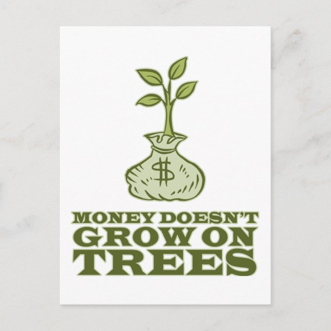 Carte Postale L'argent ne pousse pas sur les arbres (Devant)
