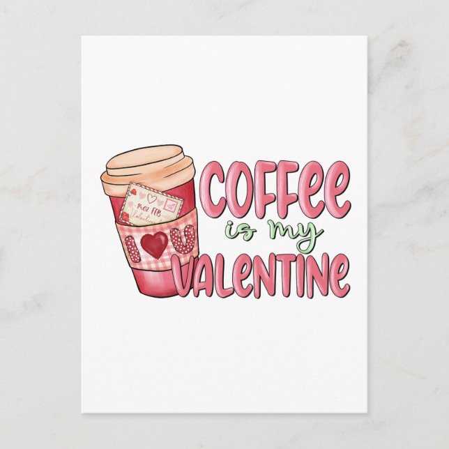 Carte Postale Le café est mon Valentin (Devant)