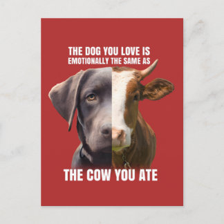 Carte Postale Le chien que vous aimez est le même que la vache q