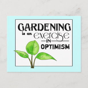 Carte Postale Le jardinage est un exercice d'optimisme