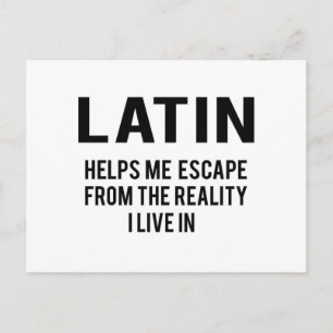 Carte Postale Le latin m'aide à échapper à la réalité dans laque