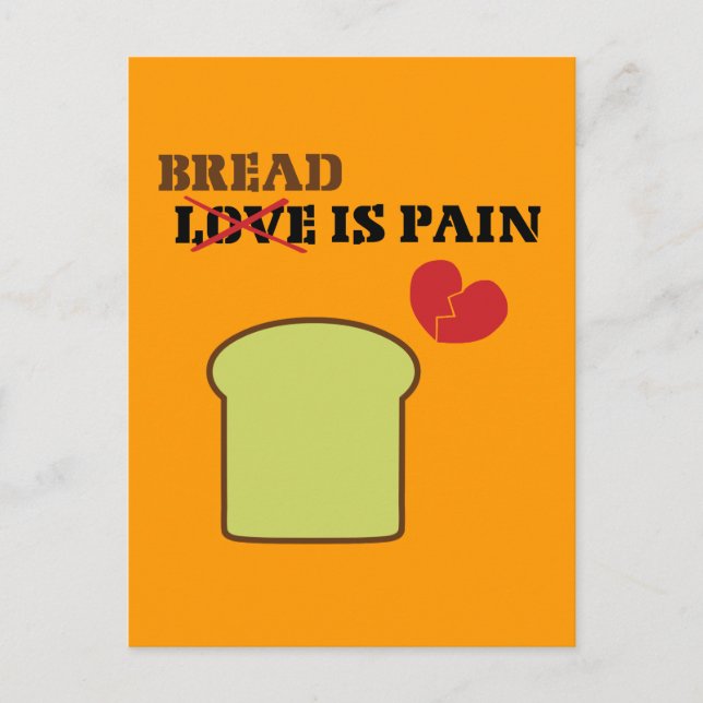 Carte Postale Le pain est une douleur (Devant)