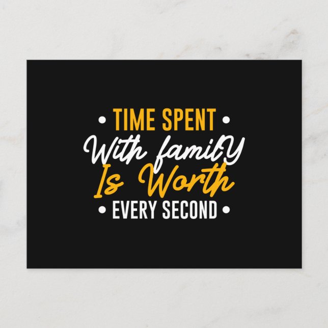 Carte Postale Le temps passé en famille vaut chaque seconde (Devant)