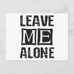 Carte Postale Leave Me Alone