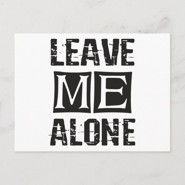 Carte Postale Leave Me Alone (Devant)