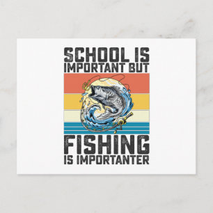 Carte Postale L'école est importante mais la pêche est plus impo