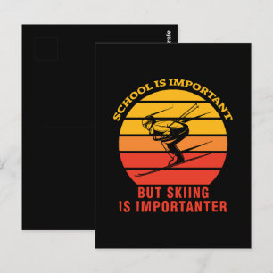 Carte Postale L'École Est Importante, Mais Le Ski Est Important