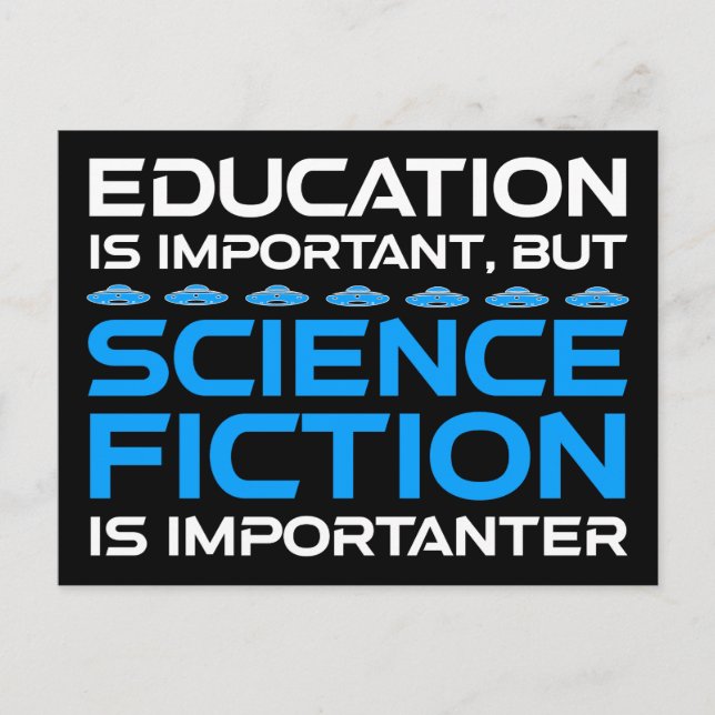 Carte Postale L'Éducation Est Importante, Mais La Sci-Fi Est Imp (Devant)