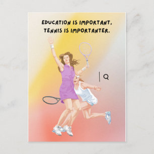 Carte Postale L'éducation est importante mais le tennis est plus
