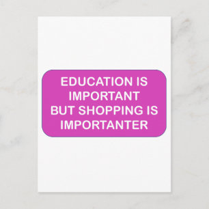 Carte Postale L'éducation est l'importation Les magasins sont im