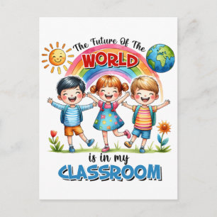 Carte Postale L'enseignant L'avenir Du Monde Est Dans Ma Classe