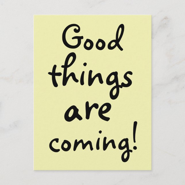 Carte Postale Les bonnes choses arrivent Inspiration (Devant)