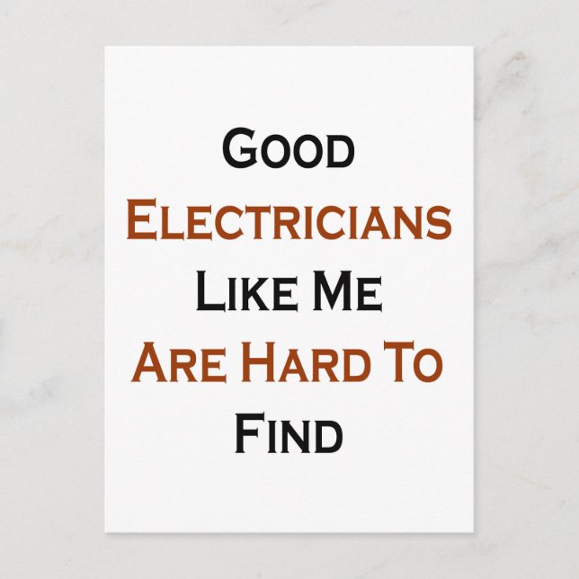 Carte Postale Les Bons Électriciens Comme Moi Sont Difficiles À  (Devant)
