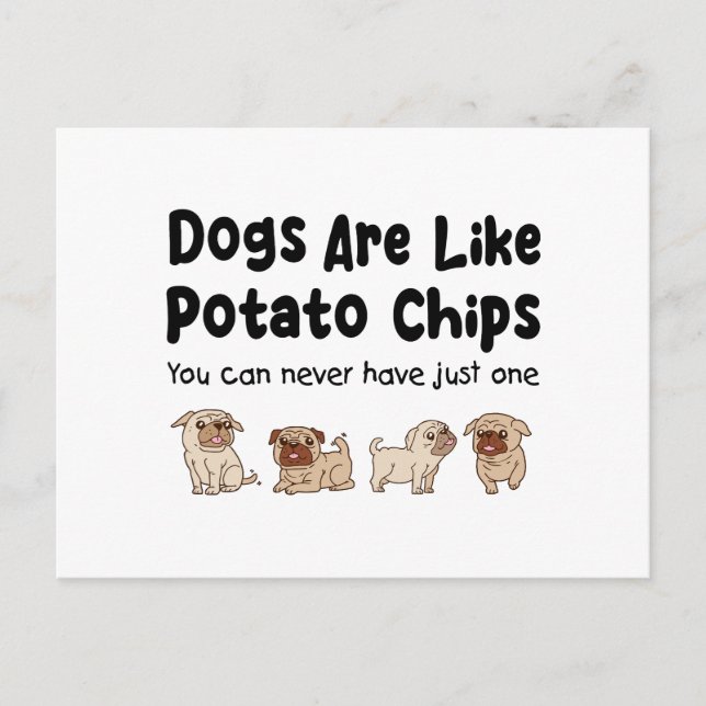 Carte Postale Les Chiens De carlin Sont Comme Des Chips De Pomme (Devant)