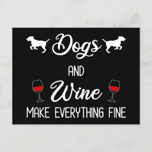 Carte Postale Les chiens et le vin rendent tout beau