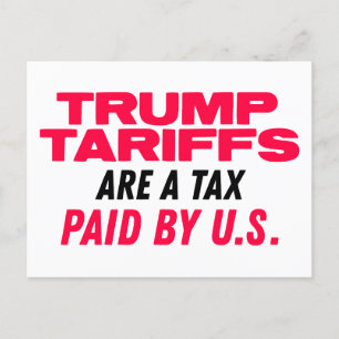 Carte Postale Les droits de douane de Trump sont des impôts payé