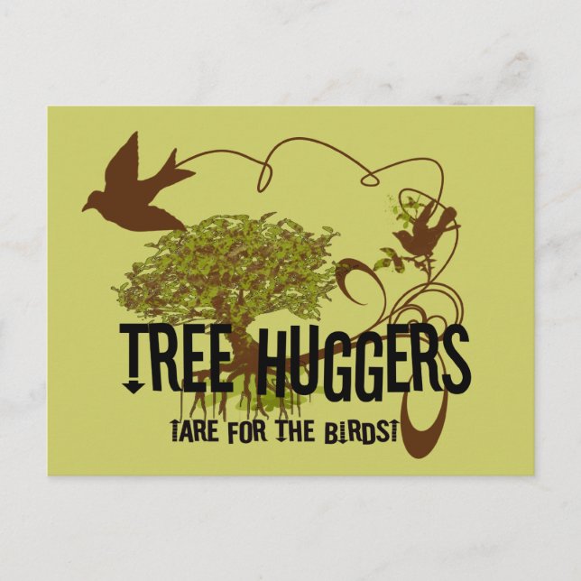 Carte Postale Les huggers d'arbres sont pour les oiseaux (Devant)