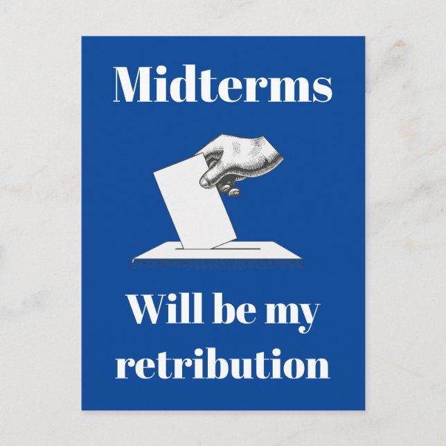 Carte Postale Les Midterms Seront Ma Rétribution (Devant)