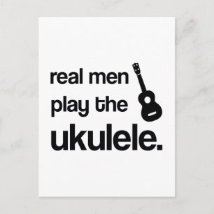 CARTE POSTALE LES VRAIS HOMMES JOUENT L'UKULELE