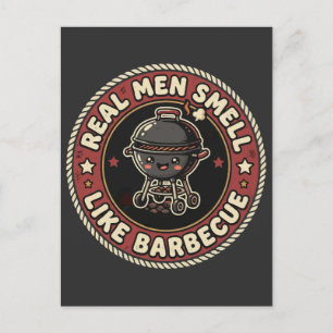 Carte Postale Les vrais hommes sentent la BBQ et la fumée   Maît