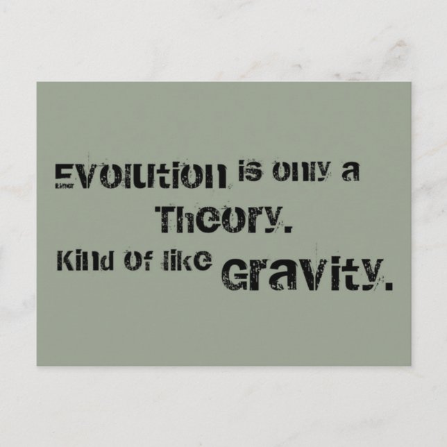 Carte Postale L'évolution n'est qu'une théorie.  Un peu comme la (Devant)