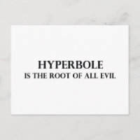 L'hyperbole est la racine de tout mal