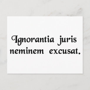 Carte Postale L'ignorance de la loi n'excuse personne.