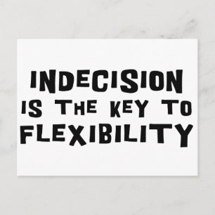 Carte Postale L'indécision est la clé de la flexibilité