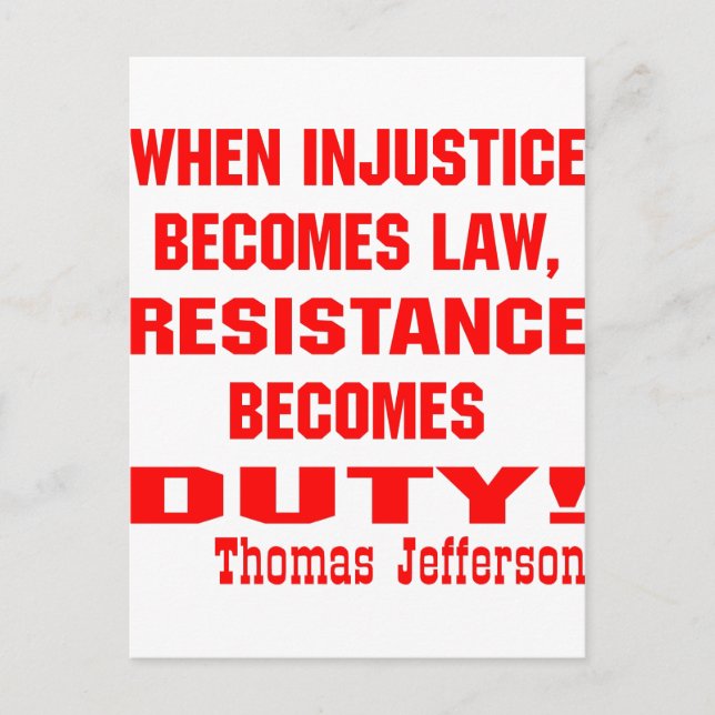 Carte Postale L'injustice devient la résistance à la loi devient (Devant)