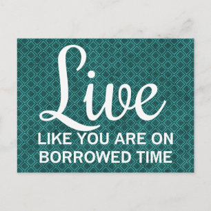 Carte Postale Live Like You are on Borroe Time